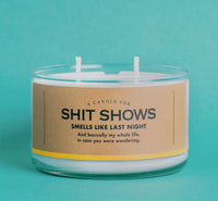 CANDLE FOR SHIT SHOWS
